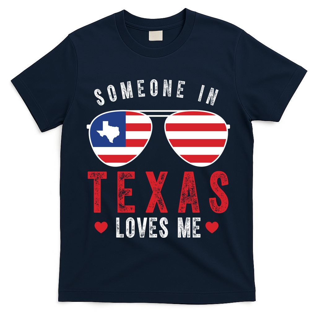 Someone In Texas Loves Me On Champion T-Shirt