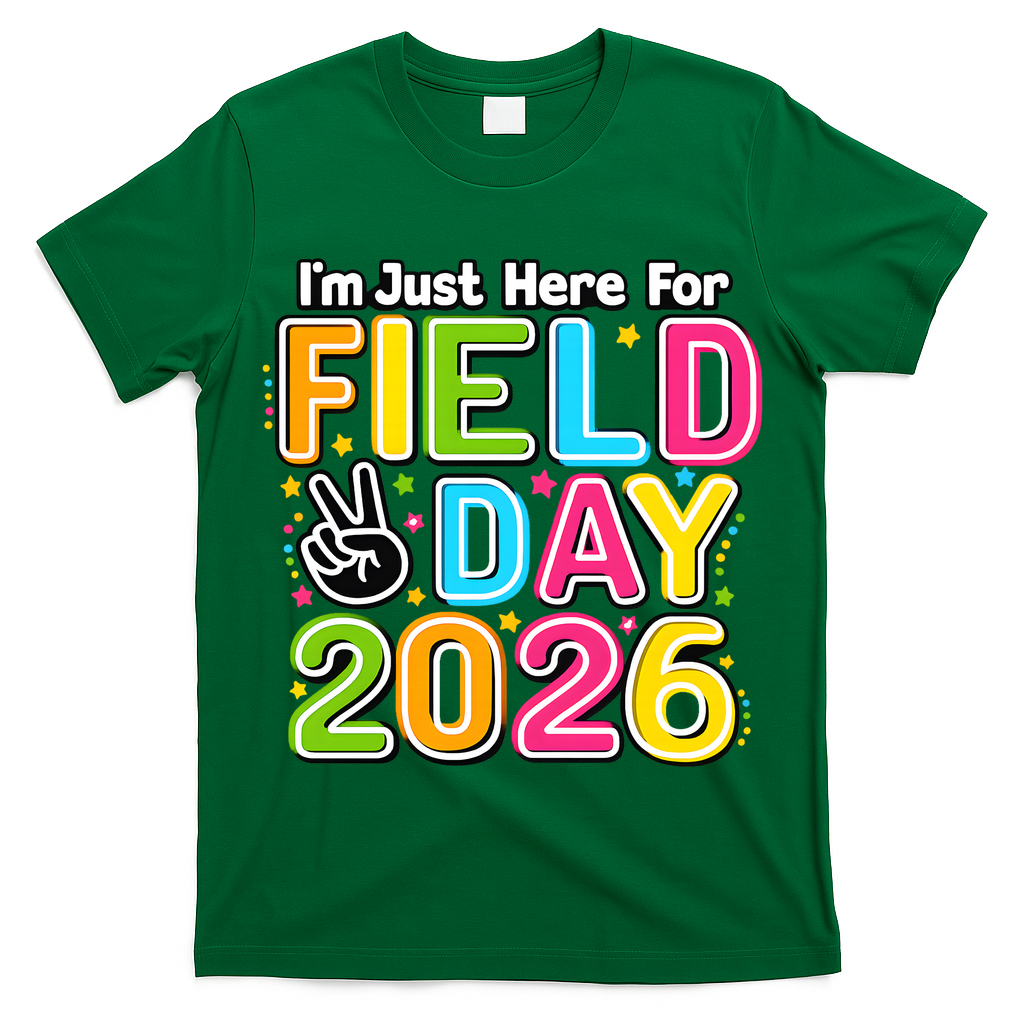 School Just Here For Field Day Teacher Student 2026 T-Shirt
