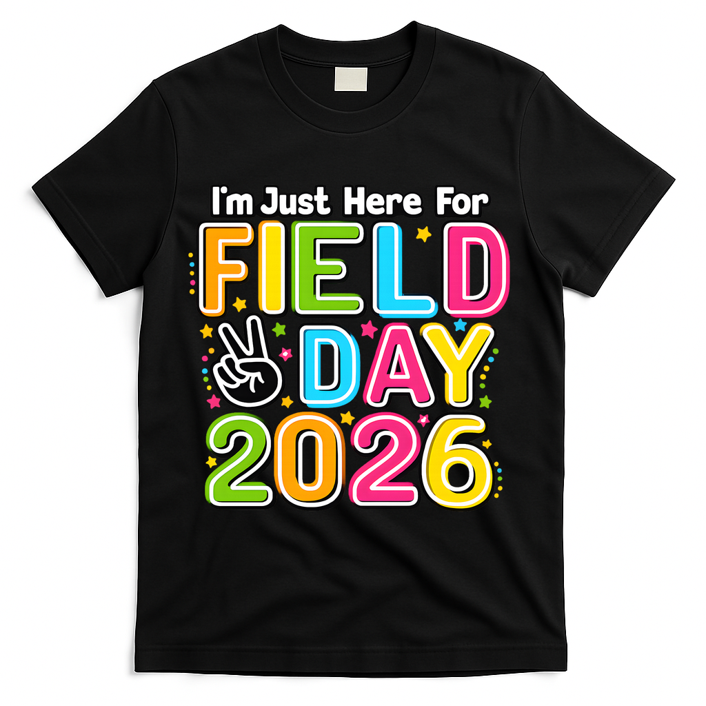 School Just Here For Field Day Teacher Student 2026 T-Shirt - Black