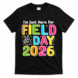 School Just Here For Field Day Teacher Student 2026 T-Shirt - Black