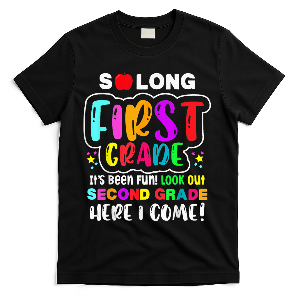 So Long First Grade Hello Second Grade Here I Come 2nd Grade T-Shirt - Black