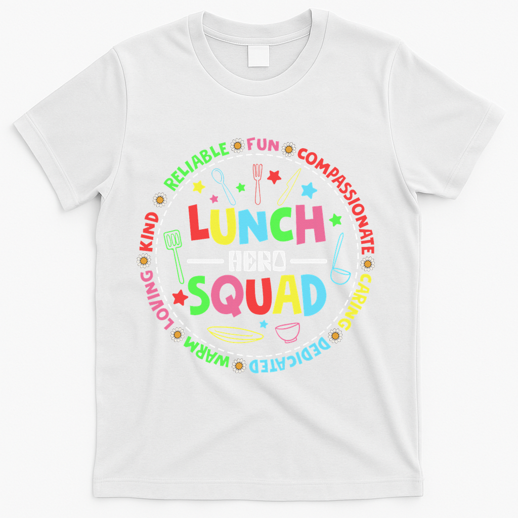 School Lunch Hero Squad Funny Cafeteria Workers Lunchroom T-Shirt - White