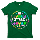 School Lunch Hero Squad Funny Cafeteria Workers Lunch Lady T-Shirt - Green
