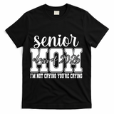 Senior Mom 2026 I'm Not Crying Funny Graduation T-Shirt - Black