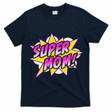 Super Mom Comic Book Superhero Mother's Day T-Shirt