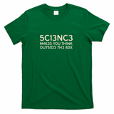 Science Makes You Think Outside The Box Funny - Green