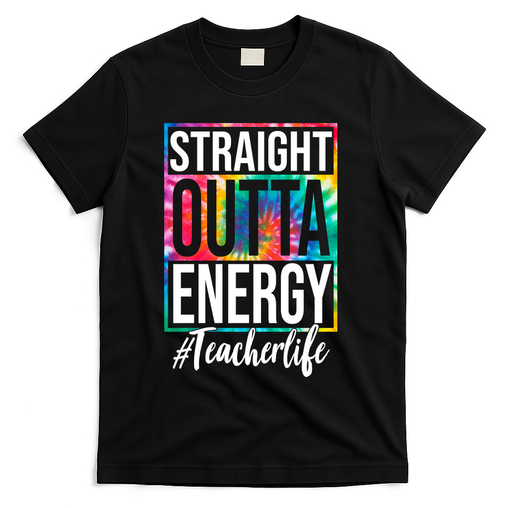 Straight Outta Energy Teacher Life Summer T-Shirt - Black