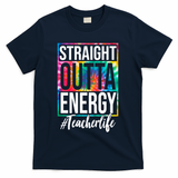 Straight Outta Energy Teacher Life Summer T-Shirt - Navy