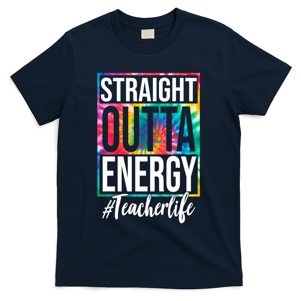 Straight Outta Energy Teacher Life Summer T-Shirt - Navy