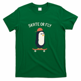 Skate Or Fly - Green
