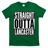 Straight Outta Lancaster T-Shirt - Irish Green