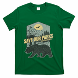 Save Our National Parks Resist Bear Anti Trump T-Shirt - Green