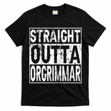 Straight Outta Orgrimmar Horde Gamer T-Shirt