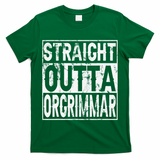 Straight Outta Orgrimmar Horde Gamer T-Shirt