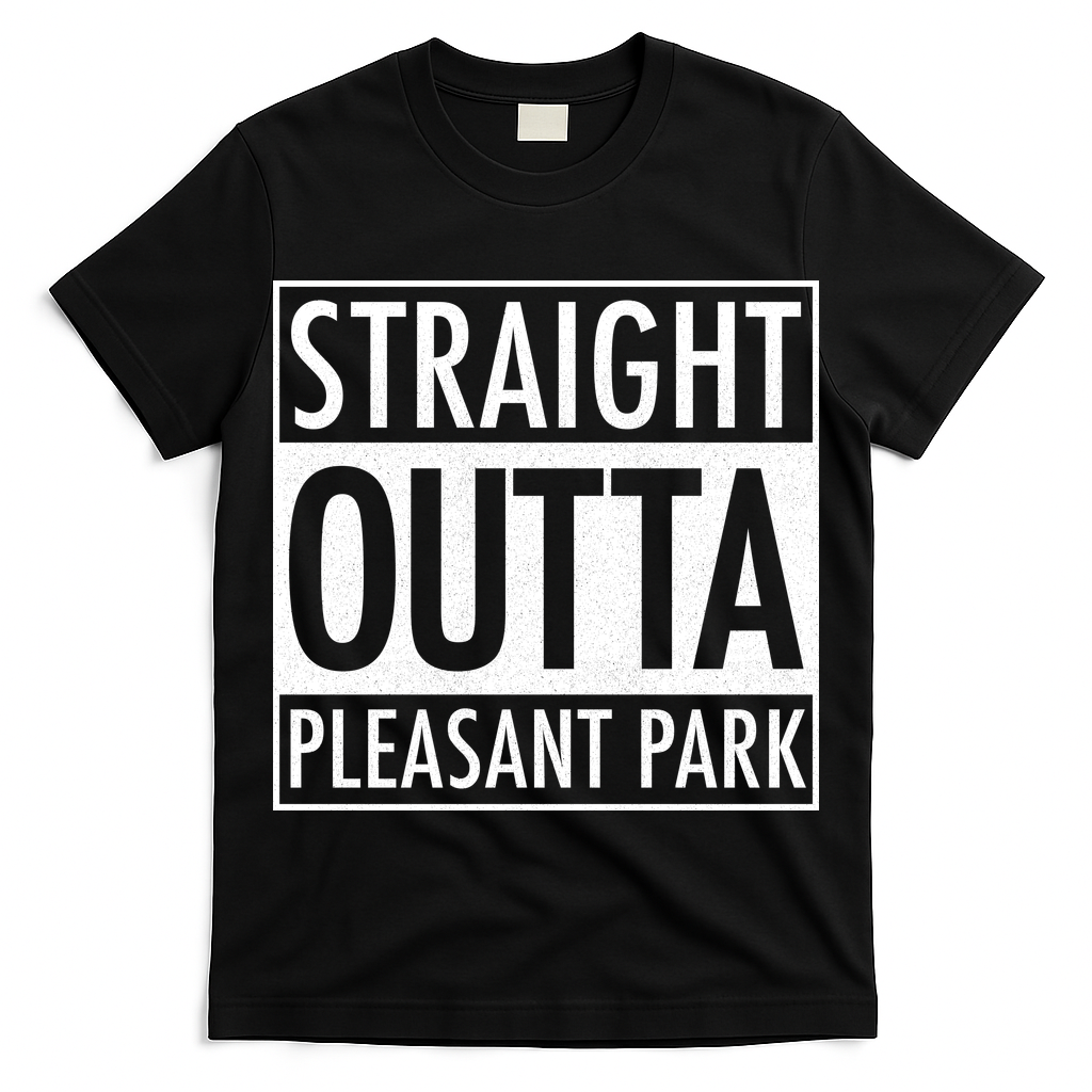 Straight Outta Pleasant Park T-Shirt