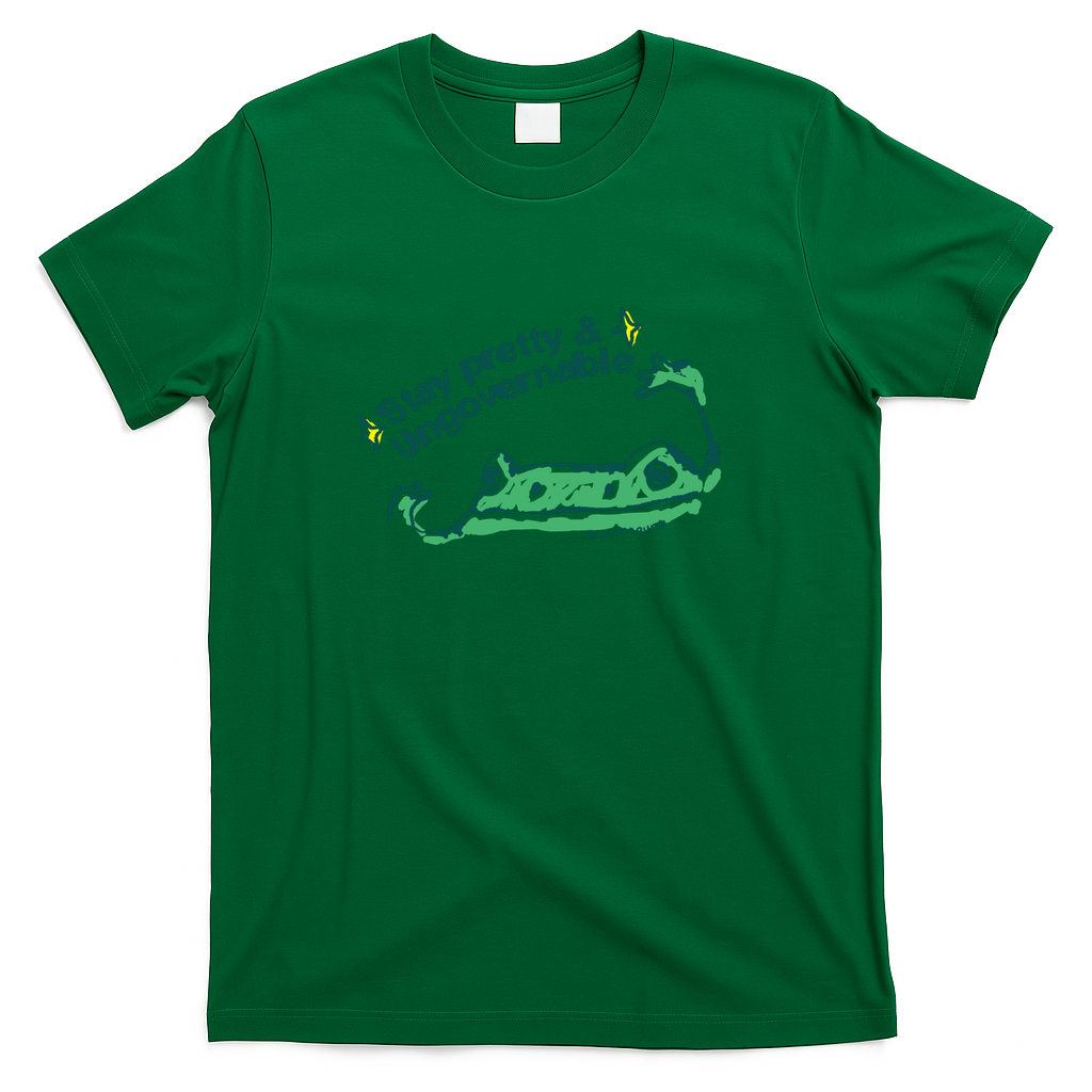 Stay pretty and ungovernable frog - Green