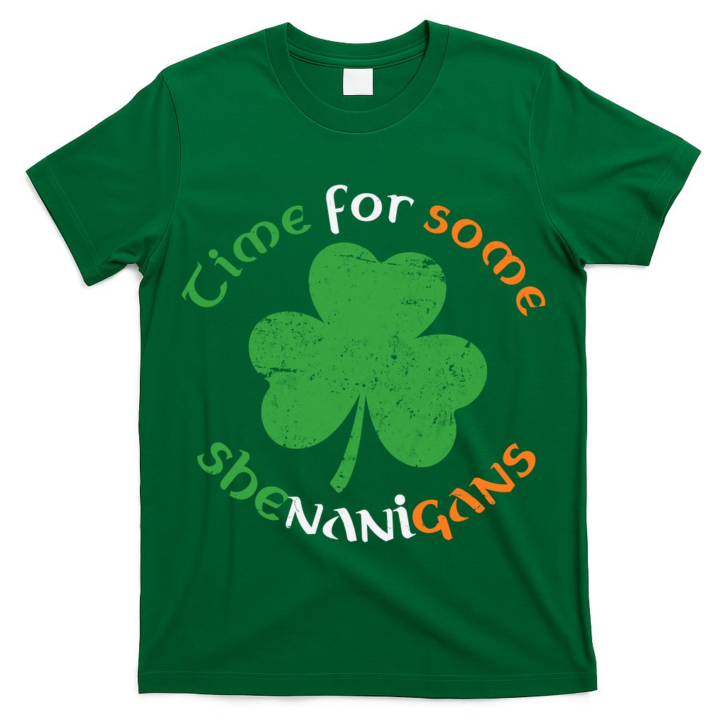 St Patrick's Day Time For Some Shenanigans T-Shirt