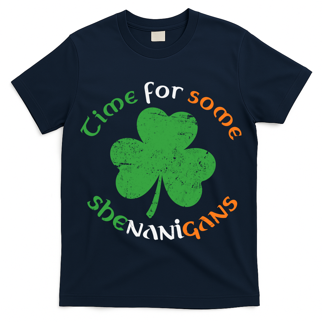 St Patrick's Day Time For Some Shenanigans T-Shirt