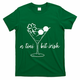 St Patricks Day A Tini Bit Irish T-Shirt