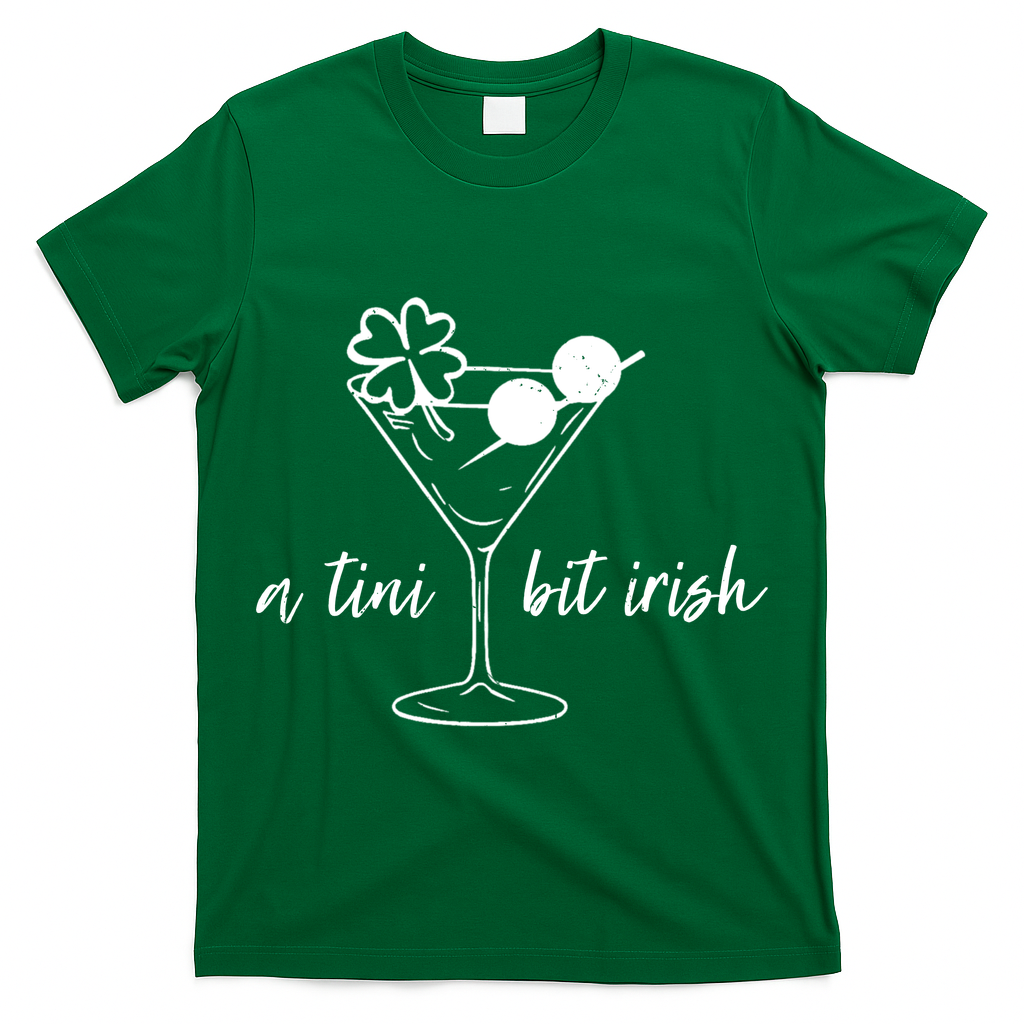 St Patricks Day A Tini Bit Irish T-Shirt