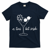 St Patricks Day A Tini Bit Irish T-Shirt