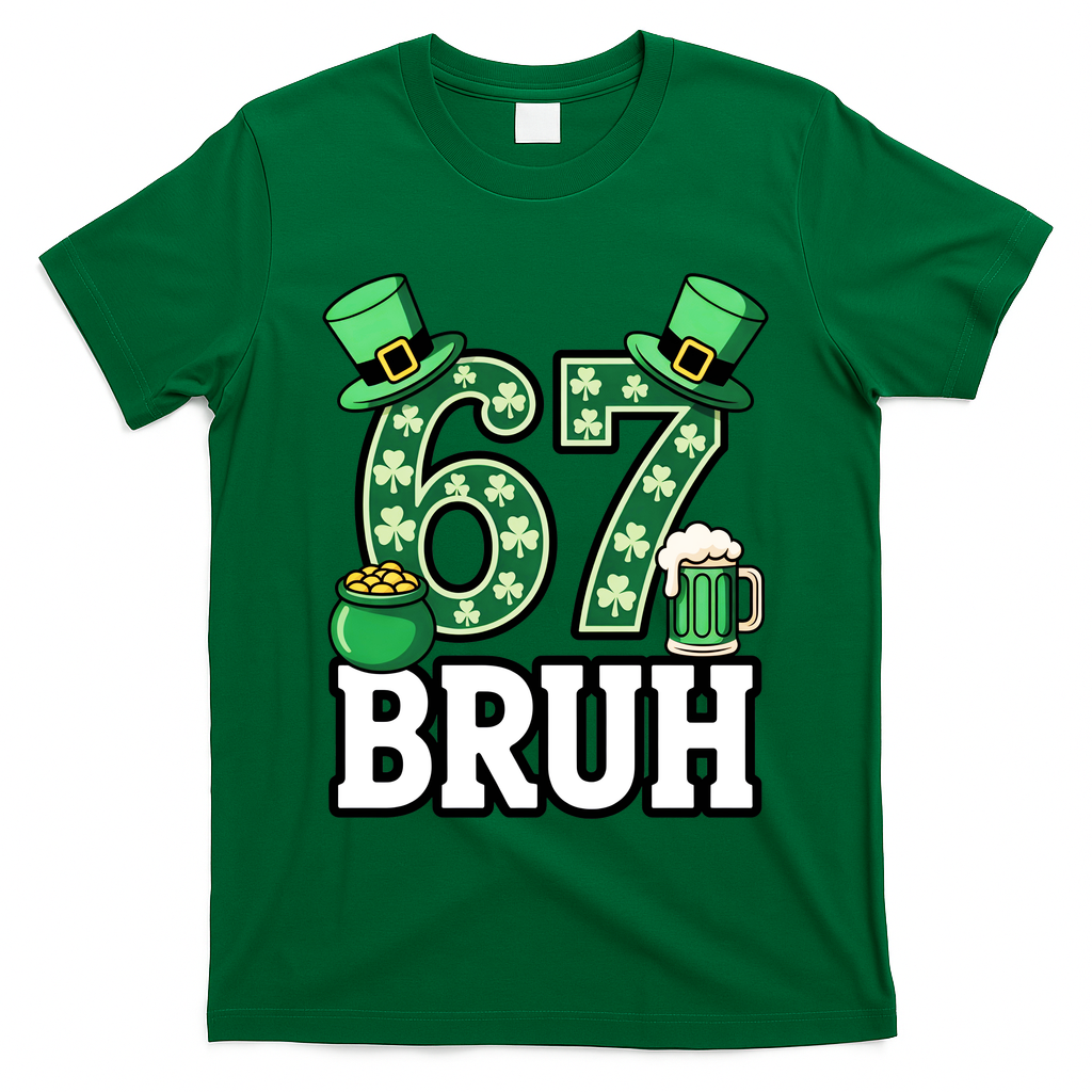 St Patrick?? Day 67 Bruh Viral 6-7 Meme T-Shirt