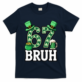 St Patrick?? Day 67 Bruh Viral 6-7 Meme T-Shirt