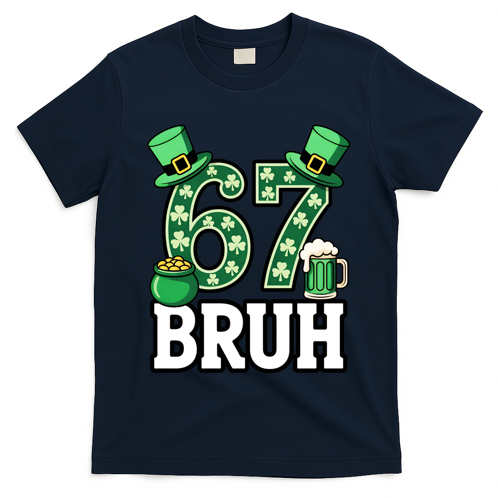 St Patrick?? Day 67 Bruh Viral 6-7 Meme T-Shirt
