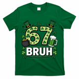 St Patrick?? Day 67 Bruh Viral Meme 6-7 T-Shirt
