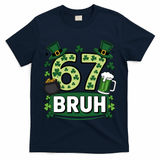St Patrick?? Day 67 Bruh Viral Meme 6-7 T-Shirt