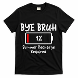 Summer Recharge Required Funny Last Day Of School Bye Bruh T-Shirt - Black