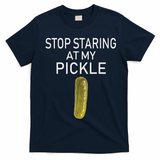 Stop Staring At My Pickle Dirty Halloween Costume Idea T-Shirt - Navy Blue