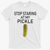 Stop Staring At My Pickle Dirty Halloween Costume Idea T-Shirt - White