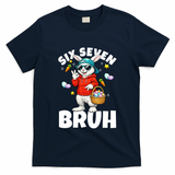 Six Seven Bruh Easter Meme 67 Funny T-Shirt
