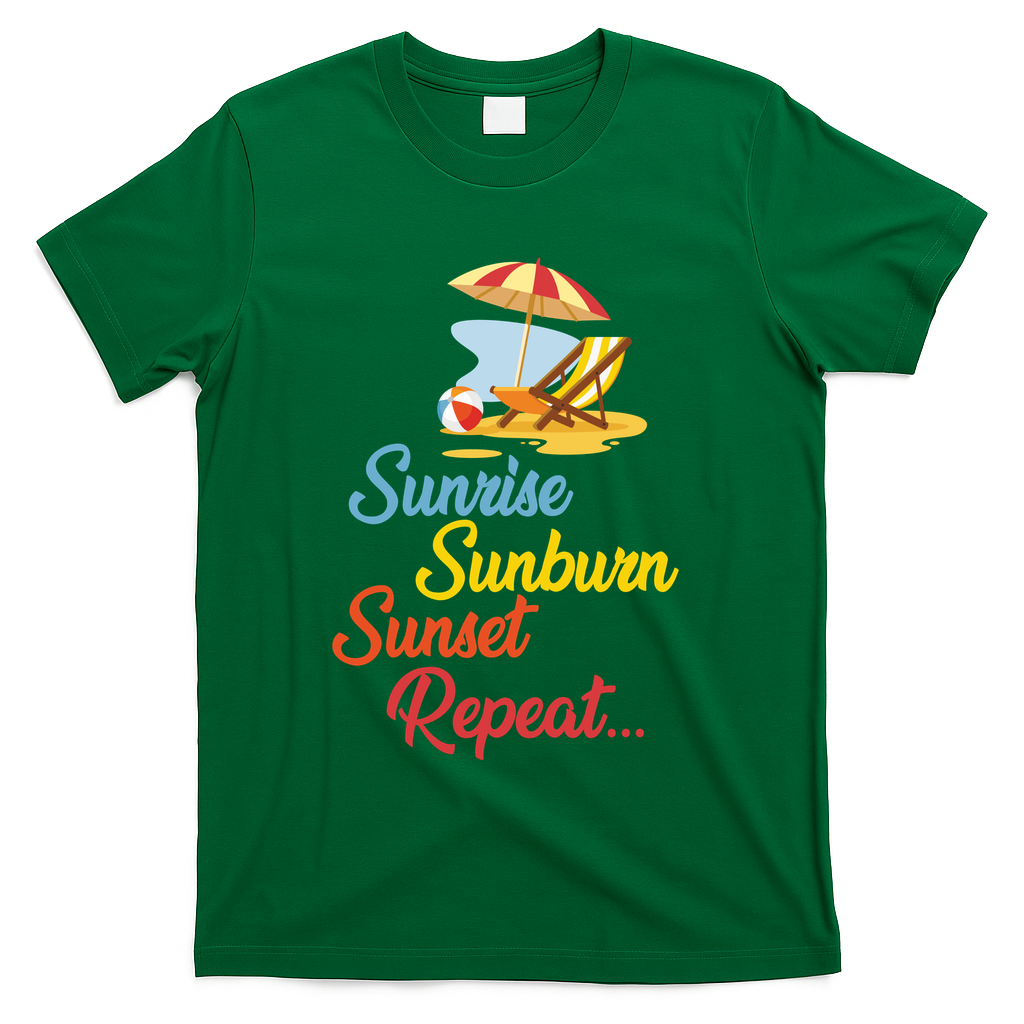 Sunrise Sunburn Sunset Repeat Summer Beach T-Shirt - Green