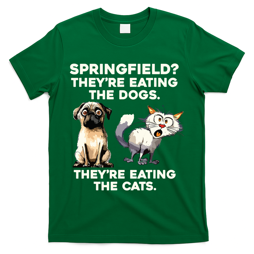 Springfield They Are Eating Dogs They Are Eating The Cats T-Shirt