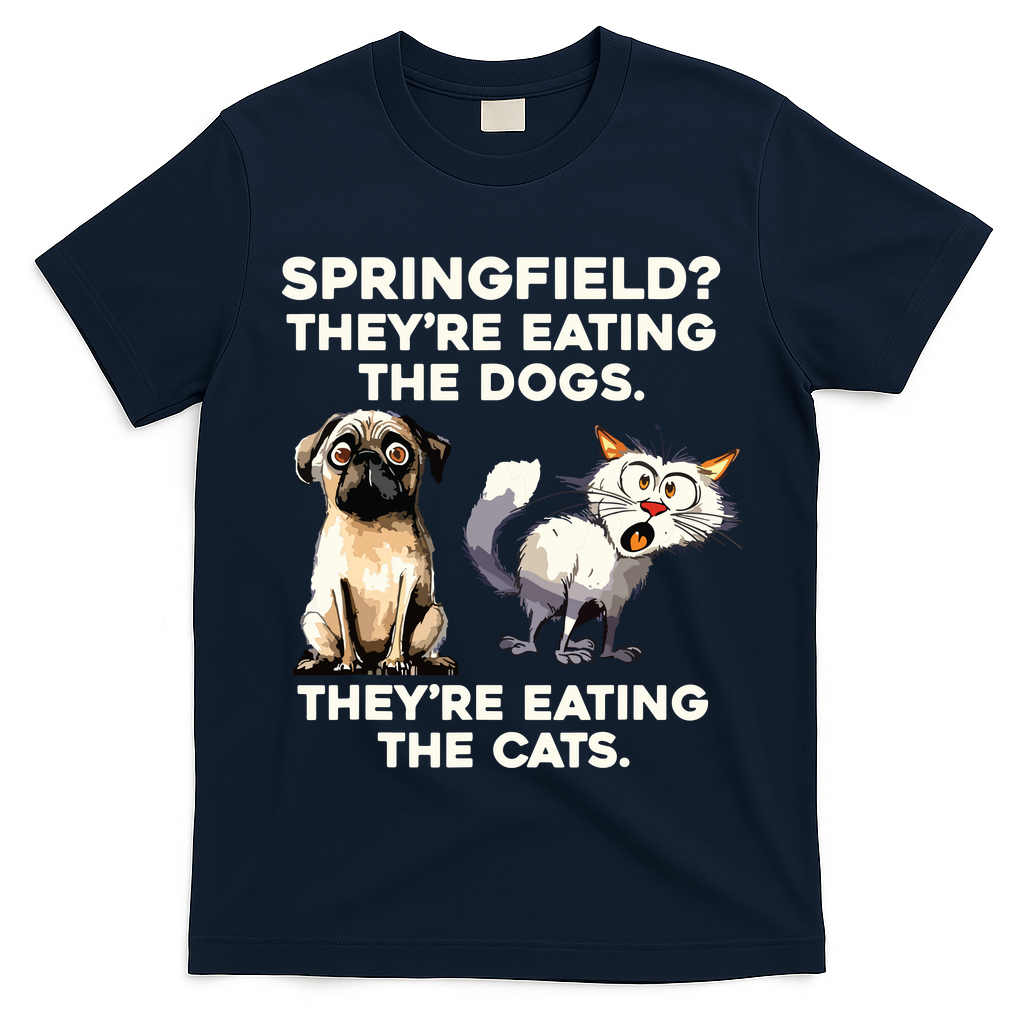 Springfield They Are Eating Dogs They Are Eating The Cats T-Shirt