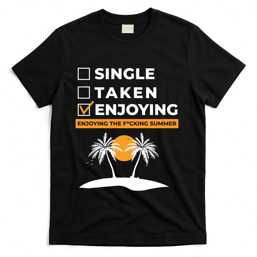 Single Taken Enjoying Summer T-Shirt - Black