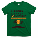 Single Taken Enjoying Summer T-Shirt - Green