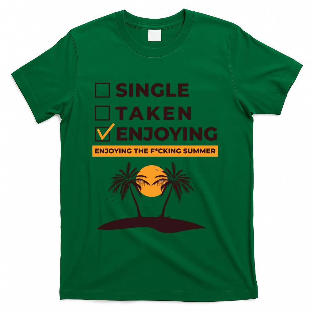 Single Taken Enjoying Summer T-Shirt - Green