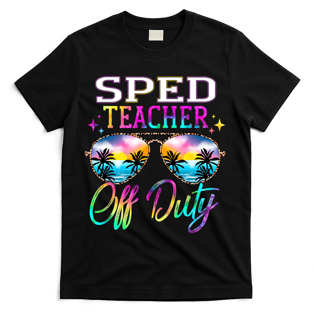 SPED Teacher Off Duty Last Day Of School Teacher Summer T-Shirt - Black
