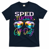 SPED Teacher Off Duty Last Day Of School Teacher Summer T-Shirt - Navy