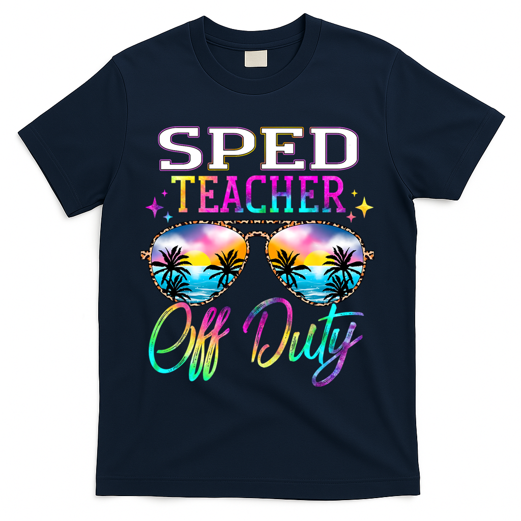 SPED Teacher Off Duty Last Day Of School Teacher Summer T-Shirt - Navy