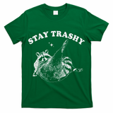 Stay Trashy Raccoon Funny Urban Design T-Shirt