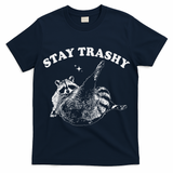 Stay Trashy Raccoon Funny Urban Design T-Shirt