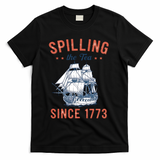 Spilling The Tea Since 1773 T-Shirt - Black