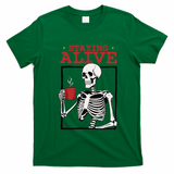Spooky Vibe Coffee Skeleton Halloween Staying Alive Meme T-Shirt - Irish Green