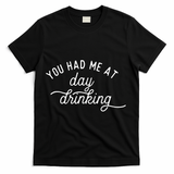 Summer Vacation Funny You Had Me At Day Drinking T-Shirt - Black