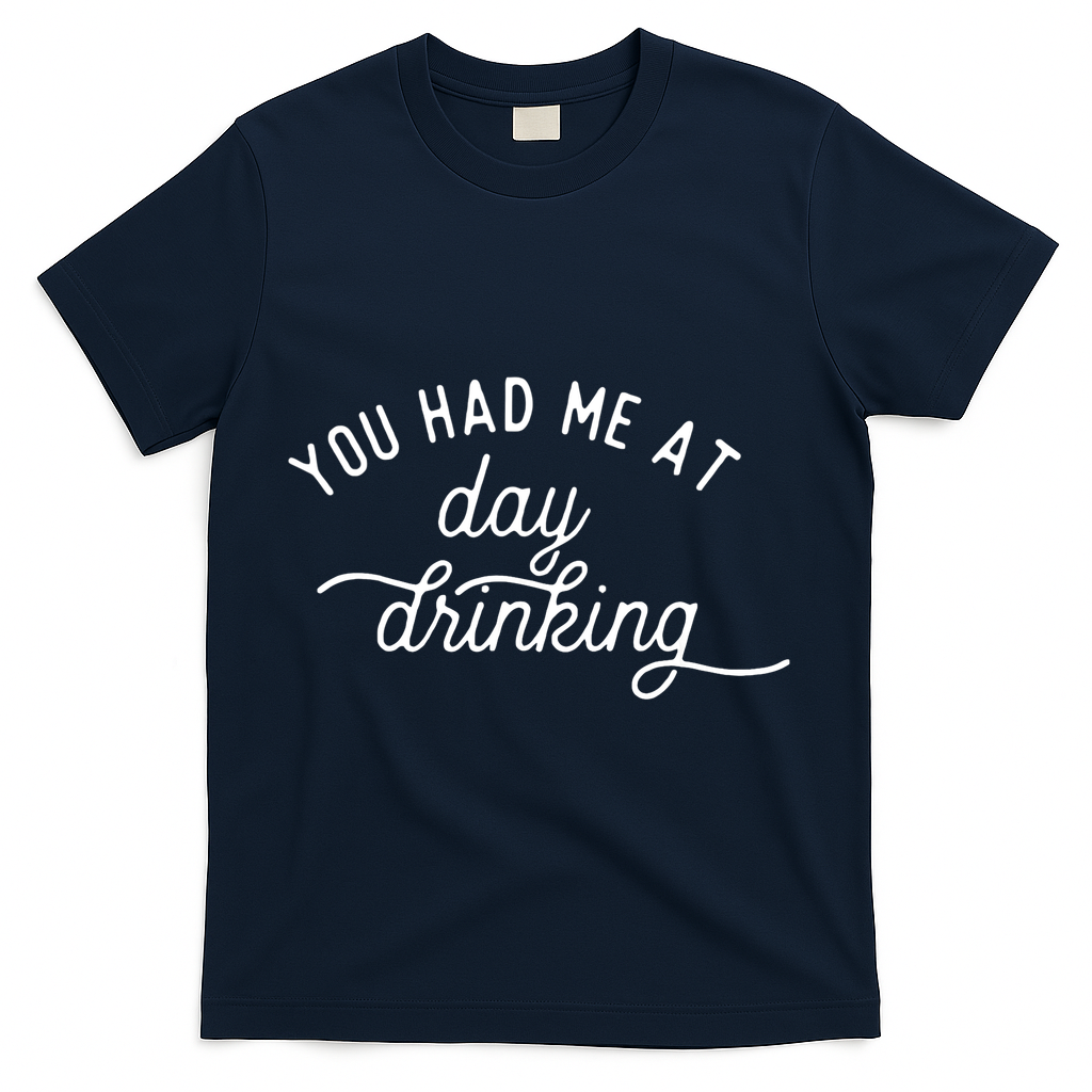 Summer Vacation Funny You Had Me At Day Drinking T-Shirt - Navy