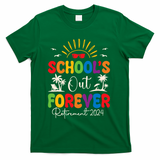 Summer Vacation Retro SchoolS Out Forever Retirement 2024 T-Shirt - Green